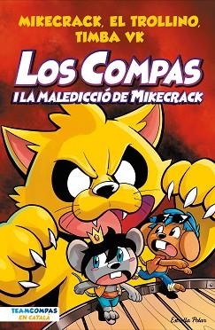 COMPAS I LA MALEDICCIÓ DEL MIKECRACK, LOS | 9788413894201 | MIKECRACK, EL TROLLINO Y TIMBA VK | Llibreria Huch - Llibreria online de Berga 