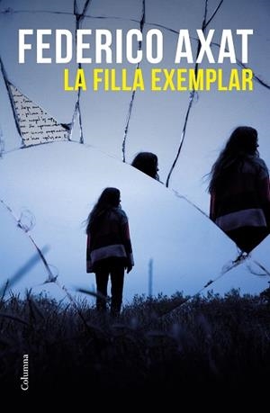 FILLA EXEMPLAR, LA | 9788466429825 | AXAT, FEDERICO | Llibreria Huch - Llibreria online de Berga 