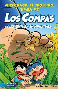 COMPAS I L'AVENTURA EN MINIATURA, LOS | 9788413893402 | MIKECRACK, EL TROLLINO Y TIMBA VK | Llibreria Huch - Llibreria online de Berga 