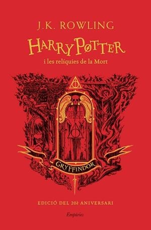 HARRY POTTER I LES RELÍQUIES DE LA MORT (GRYFFINDOR) | 9788418833625 | ROWLING, J.K. | Llibreria Huch - Llibreria online de Berga 