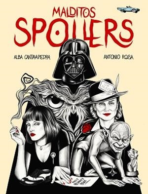 MALDITOS SPOILERS | 9788419466006 | CANTALAPIEDRA, ALBA/ROSA, ANTONIO | Llibreria Huch - Llibreria online de Berga 