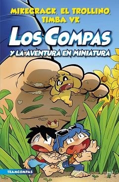 COMPAS 8. LOS COMPAS Y LA AVENTURA EN MINIATURA | 9788427050136 | MIKECRACK, EL TROLLINO Y TIMBA VK | Llibreria Huch - Llibreria online de Berga 