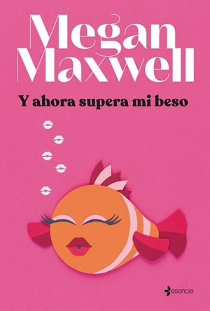 Y AHORA SUPERA MI BESO | 9788408264293 | MAXWELL, MEGAN | Llibreria Huch - Llibreria online de Berga 