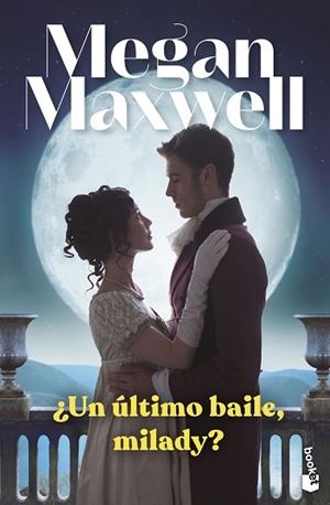 UN ÚLTIMO BAILE, MILADY? | 9788408265009 | MAXWELL, MEGAN | Llibreria Huch - Llibreria online de Berga 