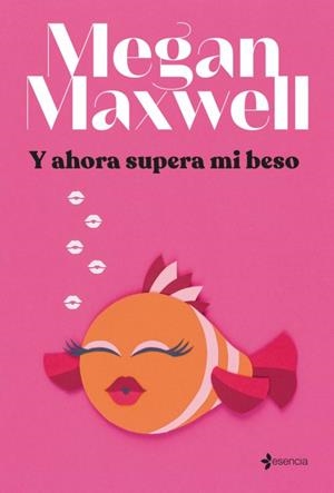 Y AHORA SUPERA MI BESO EJEMPLARES FIRMADOS  | 8432715149675 | MAXWELL, MEGAN | Llibreria Huch - Llibreria online de Berga 