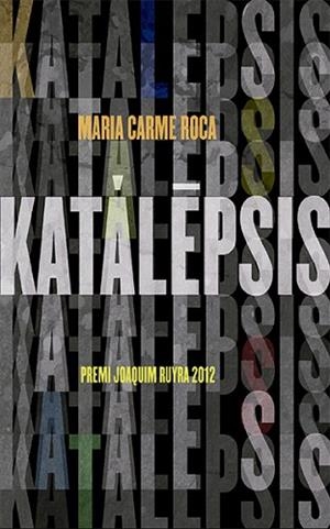 KATALEPSIS | 9788424673512 | ROCA, MARIA CARME | Llibreria Huch - Llibreria online de Berga 
