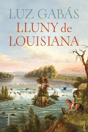 LLUNY DE LOUISIANA | 9788466430029 | GABÁS, LUZ | Llibreria Huch - Llibreria online de Berga 