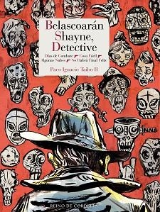 BELASCOARÁN SHAYNE, DETECTIVE | 9788419124265 | TAIBO II, PACO IGNACIO | Llibreria Huch - Llibreria online de Berga 