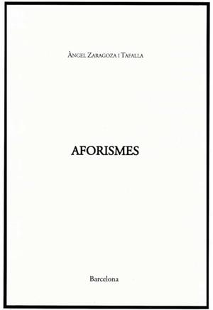 AFORISMES | 9788419282330 | ZARAGOZA I TAFALLA, ANGEL | Llibreria Huch - Llibreria online de Berga 