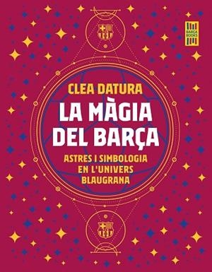 MÀGIA DEL BARÇA, LA | 9788419430014 | DATURA, CLEA | Llibreria Huch - Llibreria online de Berga 