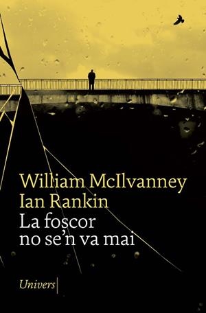FOSCOR NO SE'N VA MAI, LA | 9788418887253 | MCILVANNEY, WILLIAM | Llibreria Huch - Llibreria online de Berga 