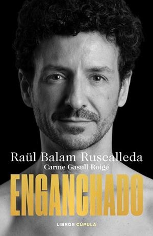 ENGANCHADO | 9788448032128 | BALAM RUSCALLEDA, RAÜL/GASULL ROIGE, CARME | Llibreria Huch - Llibreria online de Berga 