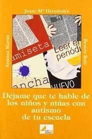 DEJAME QUE TE HABLE DE LOS NIÑOS Y LAS NIÑAS CON AUTISMO DE TU ESCUELA | 9788493184964 | Llibreria Huch - Llibreria online de Berga 