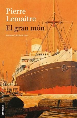 GRAN MÓN, EL | 9788413584171 | LEMAITRE, PIERRE | Llibreria Huch - Llibreria online de Berga 