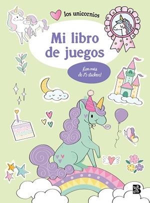 UNICORNIOS, LOS - MI LIBRO DE JUEGOS | 9789403230221 | BALLON | Llibreria Huch - Llibreria online de Berga 