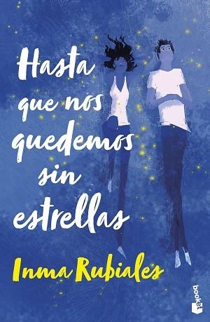 HASTA QUE NOS QUEDEMOS SIN ESTRELLAS | 9788408267621 | RUBIALES, INMA | Llibreria Huch - Llibreria online de Berga 