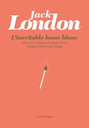 INEVITABLE HOME BLANC, L' | 9788418857881 | LONDON, JACK | Llibreria Huch - Llibreria online de Berga 