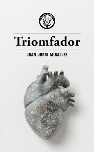 TRIOMFADOR | 9788412538472 | MIRALLES, JOAN JORDI | Llibreria Huch - Llibreria online de Berga 