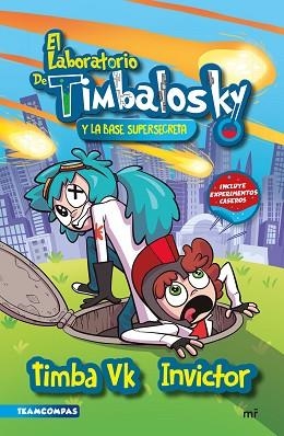 EL LABORATORIO DE TIMBALOSKY Y LA BASE SUPERSECRETA | 9788427050389 | TIMBA VK E INVICTOR | Llibreria Huch - Llibreria online de Berga 