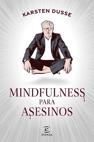 MINDFULNESS PARA ASESINOS | 9788467068665 | DUSSE, KARSTEN | Llibreria Huch - Llibreria online de Berga 