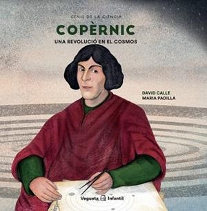 COPERNIC. UNA REVOLUCIÓN EN EL COSMOS | 9788417137809 | CALLE, DAVID | Llibreria Huch - Llibreria online de Berga 