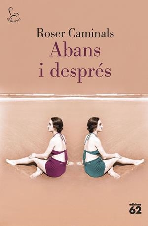 ABANS I DESPRÉS | 9788429780819 | CAMINALS, ROSER | Llibreria Huch - Llibreria online de Berga 