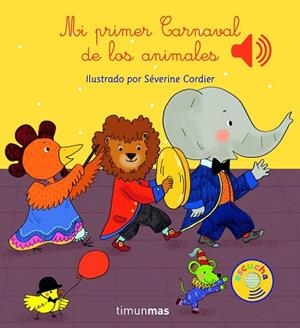 MI PRIMER CARNAVAL DE LOS ANIMALES | 9788408147787 | CORDIER, SÉVERINE | Llibreria Huch - Llibreria online de Berga 