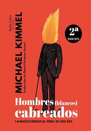 HOMBRES (BLANCOS) CABREADOS [2A EDICIÓN] | 9788412022841 | KIMMEL, MICHAEL | Llibreria Huch - Llibreria online de Berga 