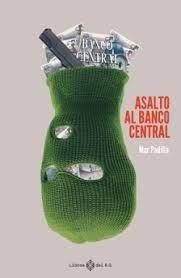 ASALTO AL BANCO CENTRAL | 9788419119209 | PADILLA ESTEBAN, MAR | Llibreria Huch - Llibreria online de Berga 