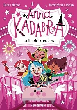 ANNA KADABRA 11. LA FIRA DE LES OMBRES | 9788413894867 | MAÑAS, PEDRO/SIERRA LISTÓN, DAVID | Llibreria Huch - Llibreria online de Berga 