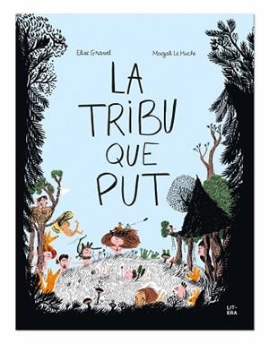 TRIBU QUE PUT, LA | 9788412409567 | GRAVEL, ELISE | Llibreria Huch - Llibreria online de Berga 