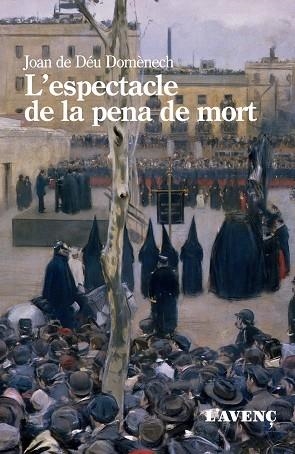 ESPECTACLE DE LA PENA DE MORT, L' | 9788418680267 | DOMÈNECH, JOAN DE DÉU | Llibreria Huch - Llibreria online de Berga 