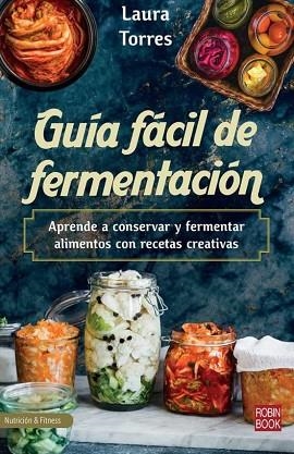 GUÍA FÁCIL DE FERMENTACIÓN | 9788499177014 | TORRES, LAURA | Llibreria Huch - Llibreria online de Berga 