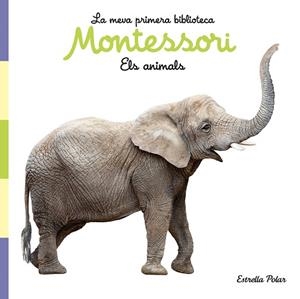ELS ANIMALS. LLIBRE DE TELA. LA MEVA PRIMERA BIBLIOTECA MONTESSORI | 9788413892856 | AA. VV. | Llibreria Huch - Llibreria online de Berga 
