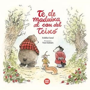 TE DE MADUIXA AL CAU DEL TEIXÓ | 9788418288494 | CANAL IGLÉSIAS, EULÀLIA | Llibreria Huch - Llibreria online de Berga 