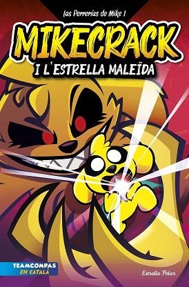 LAS PERRERÍAS DE MIKE 1. MIKECRACK I L'ESTRELLA MALEÏDA. | 9788413894850 | MIKECRACK | Llibreria Huch - Llibreria online de Berga 
