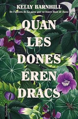 QUAN LES DONES EREN DRACS | 9788419150172 | BARNHILL, KELLY | Llibreria Huch - Llibreria online de Berga 
