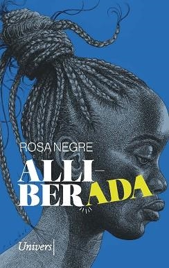 ALLIBERADA | 9788418887581 | NEGRE COSTA, ROSA | Llibreria Huch - Llibreria online de Berga 