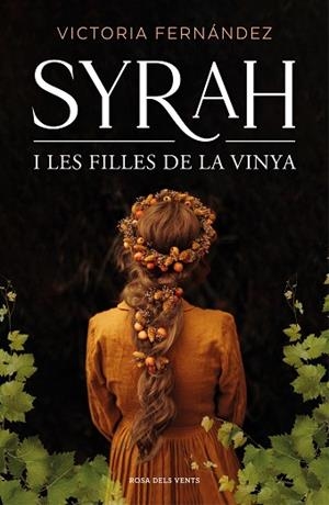 SYRAH I LES FILLES DE LA VINYA | 9788418062193 | FERNÁNDEZ, VICTORIA | Llibreria Huch - Llibreria online de Berga 