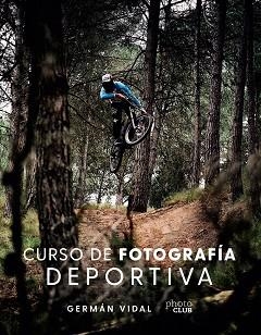 CURSO DE FOTOGRAFÍA DEPORTIVA | 9788441544369 | VIDAL PONCE, GERMÁN | Llibreria Huch - Llibreria online de Berga 