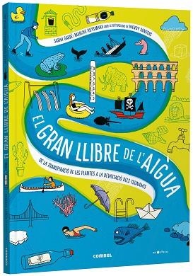 GRAN LLIBRE DE L'AIGUA. DE LA TRANSPIRACIÓ DE LES PLANTES A LA DEVASTACIÓ DEL | 9788491019244 | GARRÉ, SARAH/HUYSMANS, MARIJKE | Llibreria Huch - Llibreria online de Berga 