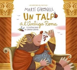 UN TALP A L'ANTIGA ROMA | 9788413894775 | GIRONELL, MARTÍ/CODINA, COANER | Llibreria Huch - Llibreria online de Berga 