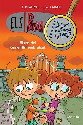 EL CAS DEL CEMENTIRI EMBRUIXAT (ELS BUSCAPISTES 4) | 9788419241603 | BLANCH, TERESA/LABARI, JOSÉ ÁNGEL | Llibreria Huch - Llibreria online de Berga 