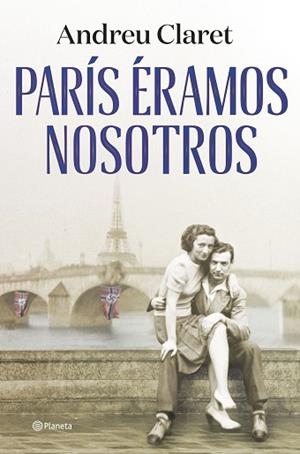 PARÍS ÉRAMOS NOSOTROS | 9788408271635 | CLARET, ANDREU | Llibreria Huch - Llibreria online de Berga 