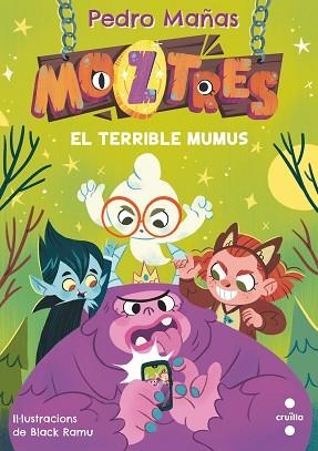 MOZTRES 1. EL TERRIBLE MUMUS | 9788466154178 | MAÑAS ROMERO, PEDRO | Llibreria Huch - Llibreria online de Berga 