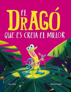 DRAGO QUE ES CREIA EL MILLOR, EL | 9788447949151 | BRIGHT, RACHEL | Llibreria Huch - Llibreria online de Berga 
