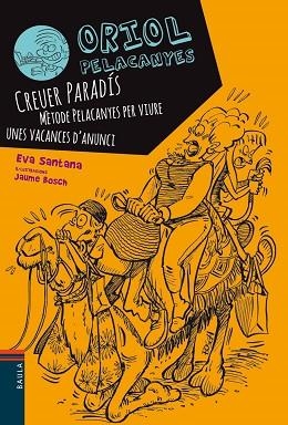 CREUER PARADIS. MÈTODE PELACANYES PER VIURE UNES VACANCES D'ANUNCI | 9788447929573 | SANTANA BIGAS, EVA | Llibreria Huch - Llibreria online de Berga 