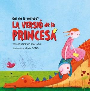 QUI DIU LA VERITAT? LA PRINCESA O EL DRAC? | 9788418522994 | BALADA, MONTSERRAT | Llibreria Huch - Llibreria online de Berga 