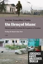 UN LLENÇOL BLANC | 9788412598278 | GONZALEZ-COSTA, XAVIER | Llibreria Huch - Llibreria online de Berga 