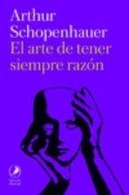 ARTE DE TENER SIEMPRE RAZÓN, EL | 9788419496324 | SCHOPENHAUER, ARTHUR | Llibreria Huch - Llibreria online de Berga 